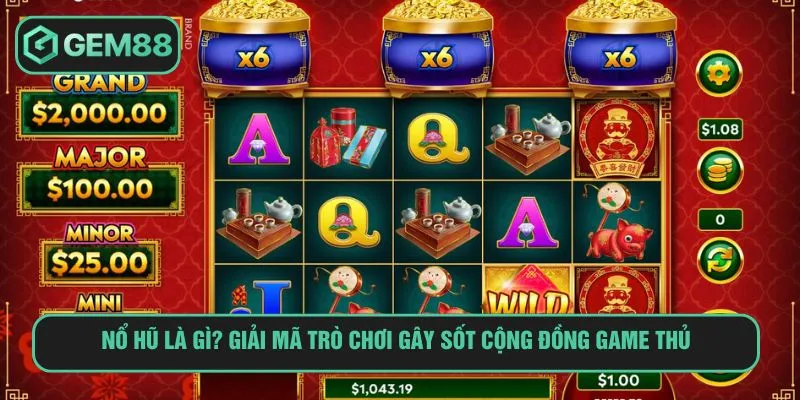 Nổ Hũ Là Gì
